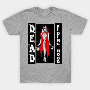 Zombie Fairytales Hood - DEAD RIDING HOOD T-Shirt